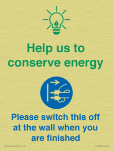 Help us to conserve energy - Switch this off at the wall when you are finished